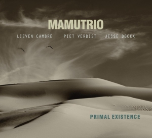 Mamutrio - Primal Existence in der Gruppe CD bei Bengans Skivbutik AB (3921093)