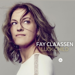 Fay Claassen - Luck Child in der Gruppe CD / Jazz bei Bengans Skivbutik AB (3921126)