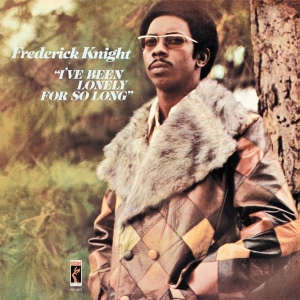 Frederick Knight - I've Been Lonely For So Long in der Gruppe CD bei Bengans Skivbutik AB (3921144)