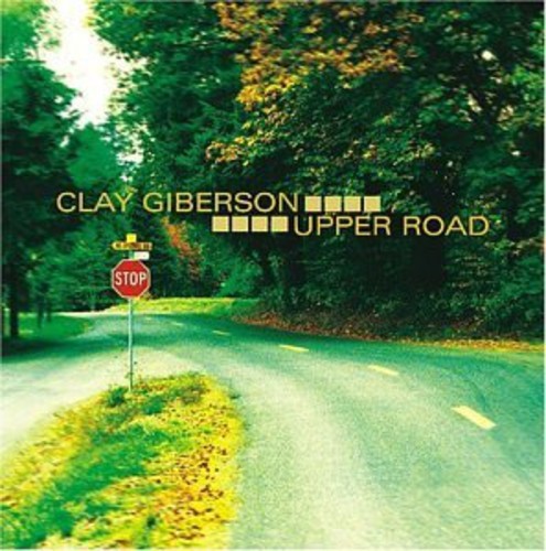 Gilberson Clay - Upper Road in der Gruppe CD / Bestseller bei Bengans Skivbutik AB (3921238)