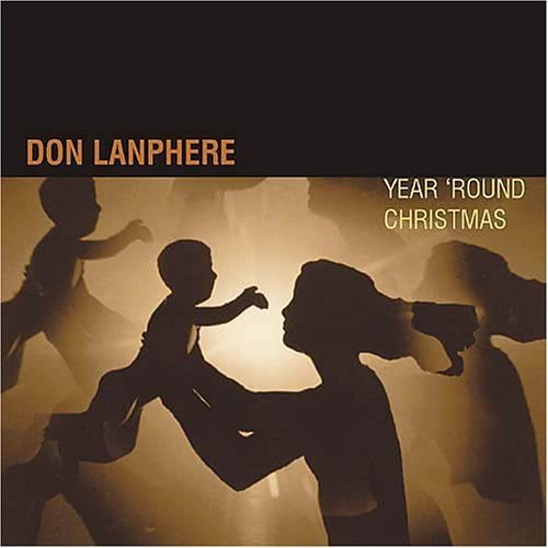 Lanphere Don - Year' Round Christmas in der Gruppe CD / Jazz/Blues bei Bengans Skivbutik AB (3921241)