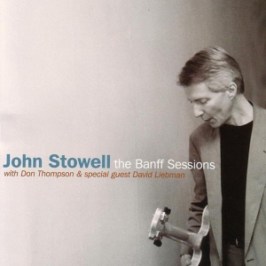 Stowell John - Banff Sessions in der Gruppe CD / Jazz bei Bengans Skivbutik AB (3921258)