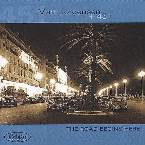 Matt Jorgensen - Road Begins Here in der Gruppe CD / Jazz/Blues bei Bengans Skivbutik AB (3921268)