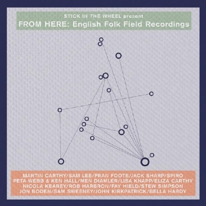 Various - Stick In The Wheel Presents...From Here: English Folk Field Recordings in der Gruppe VINYL / Elektroniskt,World Music bei Bengans Skivbutik AB (3921305)
