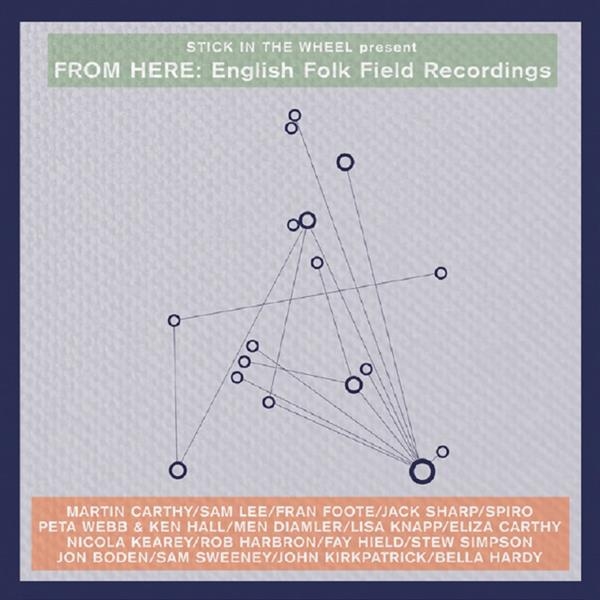 V/A - Stick In The Wheel Presents...From Here: English Folk Field Recordings in der Gruppe CD / Bestseller bei Bengans Skivbutik AB (3921314)