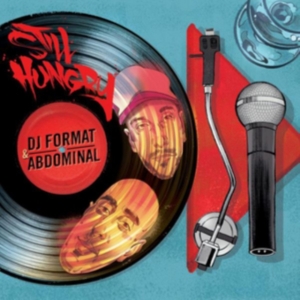 Dj Format & Abdominal - Still Hungry in der Gruppe CD / Hip Hop-Rap bei Bengans Skivbutik AB (3921444)