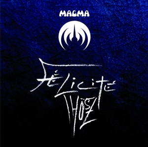 Magma - Félicité Thösz in der Gruppe CD / Klassiskt,Pop-Rock bei Bengans Skivbutik AB (3921464)