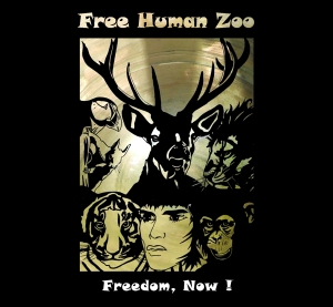 Free Human Zoo - Freedom Now! in der Gruppe CD bei Bengans Skivbutik AB (3921487)