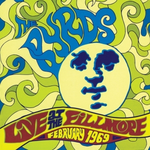 The Byrds - Live At The Fillmore 1969 in der Gruppe CD bei Bengans Skivbutik AB (3921495)