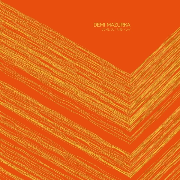 Demi Mazurka - Come See And Play in der Gruppe VINYL / Pop bei Bengans Skivbutik AB (3921609)