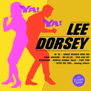 Lee Dorsey - Ya! Ya! in der Gruppe CD / Pop-Rock,RnB-Soul,Övrigt bei Bengans Skivbutik AB (3922420)