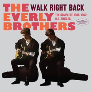 Everly Brothers - Walk Right Back/ The Complete 1956-1962 U.S. Singles in der Gruppe CD / Pop-Rock bei Bengans Skivbutik AB (3922422)