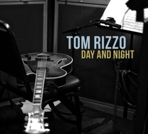 Tom Rizzo - Day And Night in der Gruppe CD / Jazz bei Bengans Skivbutik AB (3922441)