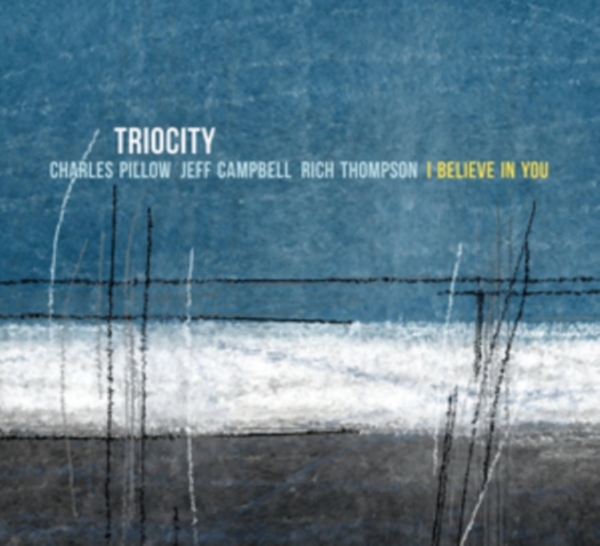 Triocity - I Believe In You -Digi- in der Gruppe CD / Jazz/Blues bei Bengans Skivbutik AB (3922620)