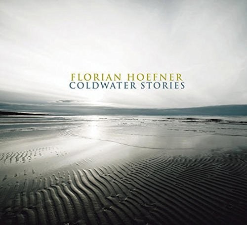 Hoefner Florian - Coldwater Stories -Digi- in der Gruppe CD / Jazz/Blues bei Bengans Skivbutik AB (3922695)