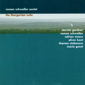Schwaller Roman -Sextet- - Thurgovian Suite in der Gruppe CD bei Bengans Skivbutik AB (3922884)