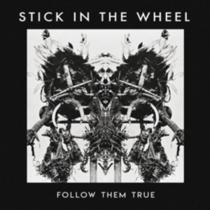 Stick In The Wheel - Follow Them True in der Gruppe CD / Elektroniskt,World Music bei Bengans Skivbutik AB (3922932)