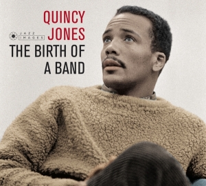 Quincy Jones - Birth Of A Band/Big Band Bossa Nova in der Gruppe CD / Pop-Rock,Övrigt bei Bengans Skivbutik AB (3923159)