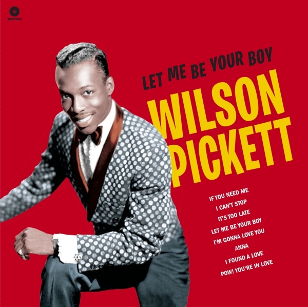Wilson Pickett - Let Me Be Your Boy The Early Years, 1959-1962 in der Gruppe VINYL / RNB, Disco & Soul bei Bengans Skivbutik AB (3923193)