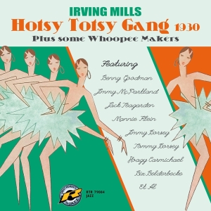 Irving Mills - Hotsy Totsy Gang 1930 Plus Some Whoopee Makers in der Gruppe Övrigt / bei Bengans Skivbutik AB (3923236)