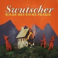 Swutscher - Wilde Deutsche Praerie in der Gruppe CD bei Bengans Skivbutik AB (3923269)