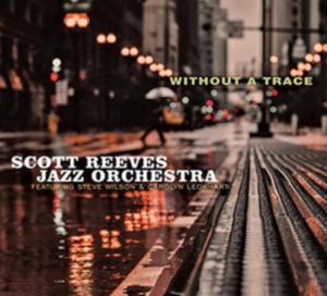 Scott -Jazz Orchestra- Reeves - Without A Trace in der Gruppe CD / Jazz bei Bengans Skivbutik AB (3923313)