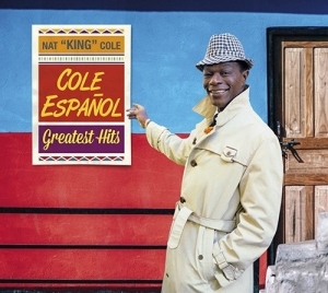 Nat King Cole - Cole En Espanol - Greatest Hits in der Gruppe CD bei Bengans Skivbutik AB (3923315)