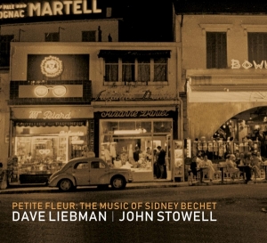 Liebman Dave/John Stowell - Petite Fleur: The Music Of Sidney Bechet in der Gruppe CD bei Bengans Skivbutik AB (3923332)
