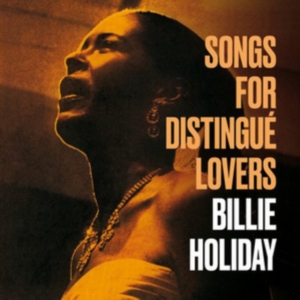 Billie Holiday - Songs For Distingue Lovers/Body And Soul in der Gruppe CD bei Bengans Skivbutik AB (3923370)