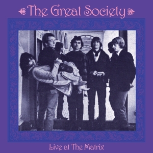 Great Society - Live At The Matrix in der Gruppe CD / Pop-Rock bei Bengans Skivbutik AB (3923378)