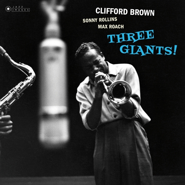 Brown Clifford & Rollins Sonny & Roach Max - Three Giants!/ Clifford Brown And Max Roach At Basin Street in der Gruppe CD / Bestseller bei Bengans Skivbutik AB (3923509)
