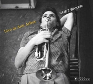 Chet Baker - Live At Ann Arbor in der Gruppe CD / Jazz bei Bengans Skivbutik AB (3923529)