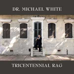 Michael -Dr.- White - Tricentennial Rag in der Gruppe CD / Jazz bei Bengans Skivbutik AB (3923540)
