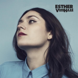 Von Haze Esther - Esther Von Haze in der Gruppe CD / Pop-Rock bei Bengans Skivbutik AB (3923575)