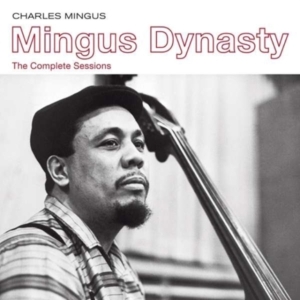 Charles Mingus - Mingus Dynasty - The Complete Sessions in der Gruppe CD / Jazz bei Bengans Skivbutik AB (3923669)