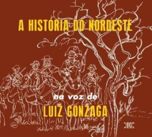 Luiz Gonzaga - A Historia Do Nordeste/O Nordeste Na Voz De/Lua in der Gruppe CD / Elektroniskt,World Music bei Bengans Skivbutik AB (3923819)
