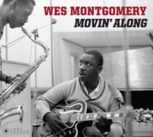Montgomery Wes - Movin' Along-Digi/Remast- in der Gruppe CD bei Bengans Skivbutik AB (3923851)