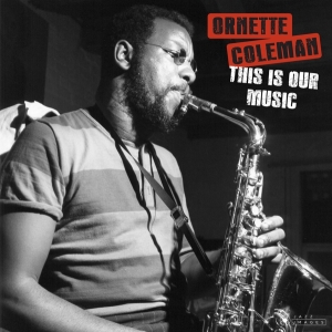 Ornette Coleman - This Is Our Music in der Gruppe VINYL / Jazz bei Bengans Skivbutik AB (3924089)