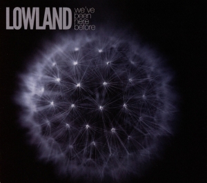 Lowland - We've Been Here Before in der Gruppe CD / Dance-Techno bei Bengans Skivbutik AB (3924111)