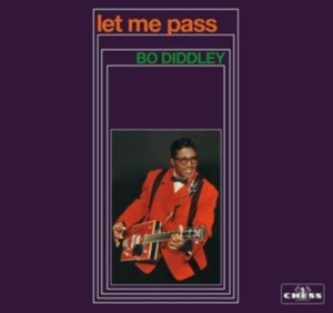 Bo Diddley - Let Me Pass in der Gruppe CD / Pop-Rock,Övrigt bei Bengans Skivbutik AB (3924166)