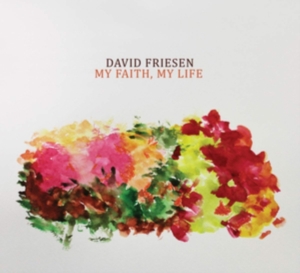 D. Friesen - My Faith, My Life in der Gruppe CD bei Bengans Skivbutik AB (3924961)