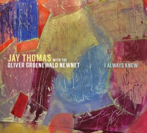 Jay Thomas - I Always Knew in der Gruppe CD / Jazz bei Bengans Skivbutik AB (3924962)