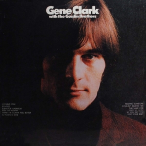 Gene Clark - Gene Clark And The Gosdin Brothers in der Gruppe CD / Country bei Bengans Skivbutik AB (3925122)