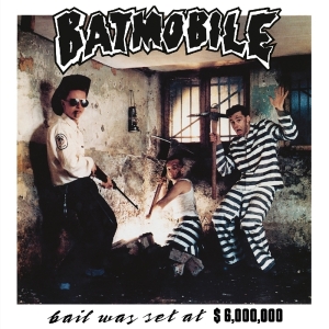 Batmobile - Bail Was Set At $6000000 in der Gruppe Övrigt /  bei Bengans Skivbutik AB (3925134)