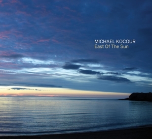 Michael Kocour - East Of The Sun in der Gruppe CD bei Bengans Skivbutik AB (3925224)