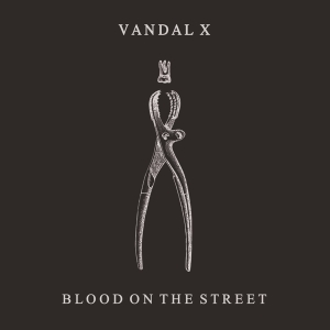 Vandal X - Blood On The Street in der Gruppe VINYL bei Bengans Skivbutik AB (3925235)