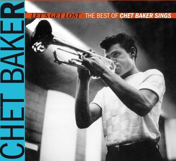 Chet Baker - Let's Get Lost - The Best Of Chet Baker Sings in der Gruppe CD / Bestseller bei Bengans Skivbutik AB (3925359)
