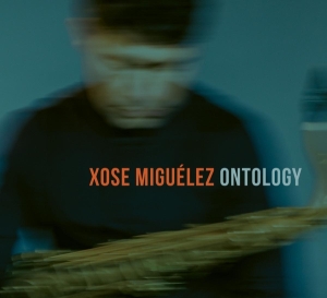 Xose Miguelez - Ontology in der Gruppe CD / Jazz bei Bengans Skivbutik AB (3925520)