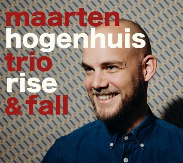 Maarten Hogenhuis - Rise & Fall in der Gruppe CD / Jazz/Blues bei Bengans Skivbutik AB (3925522)