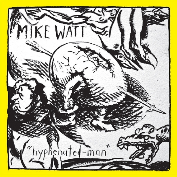 Mike Watt - Hyphenated Man in der Gruppe VINYL / Bestseller bei Bengans Skivbutik AB (3925609)